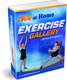 Hot at Home Exercise Gallery Hot at Home Exercise Gallery